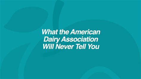 What The American Dairy Association Will Never Tell You