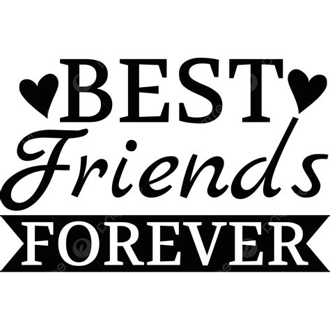 Best Friends Forever Quote Lettering Friendship Text Effect Friends Svg Design Best Friends