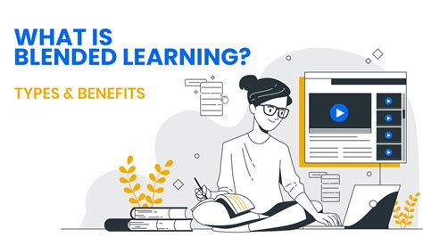 Blended Learning Definition Types And Benefits