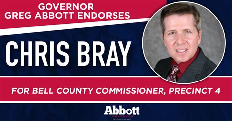 Gov Abbott Endorses Chris Bray For Bell County Commissioner Precinct