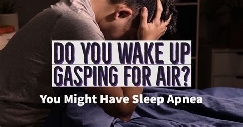 Do You Wake Up Gasping For Air You Might Have Sleep Apnea Enticare