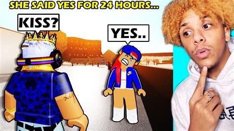 My Girlfriend Said Yes To Everything For 24 Hours Roblox Youtube
