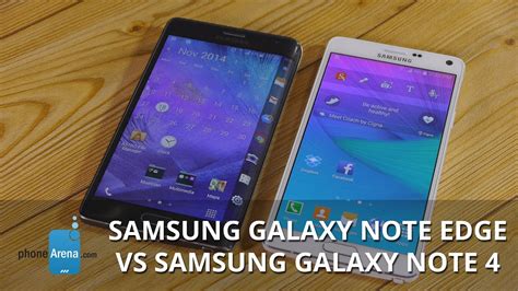 Samsung Galaxy Note Edge Vs Samsung Galaxy Note 4 Youtube
