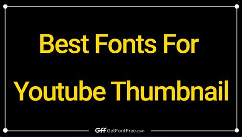 Best Fonts For Youtube Thumbnail Get Font Free