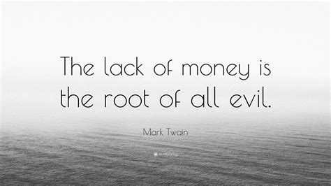 Root of all evil money bible. Mark Twain Quote: "The lack of money is the root of all evil." (12 wallpapers) - Quotefancy