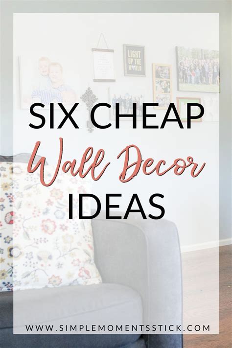 Six Ways To Decorate Walls Cheaply Simple Moments Stick Simplifying