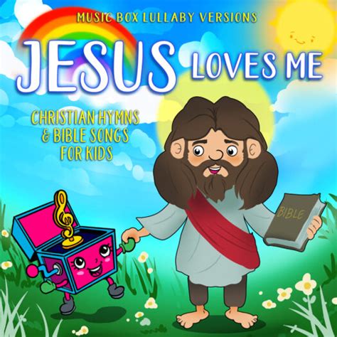 Jesus Loves Me Christian Hymns And Bible Songs For Kids Music Box