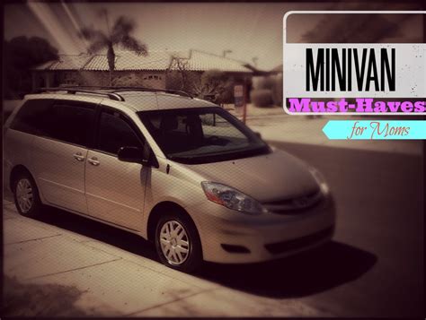 Guest Post Minivan Must Haves For Moms Minivans Are Hot