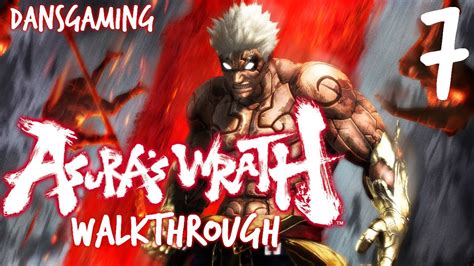 Asuras Wrath Walkthrough Part 7 Lets Play With Dan Hd Gameplay