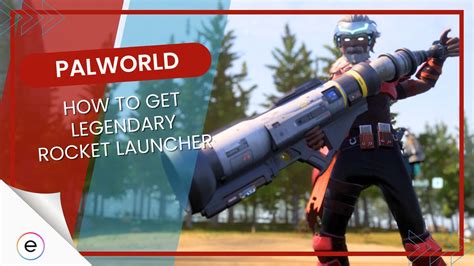Palworld How To Get Legendary Rocket Launcher EXputer Com