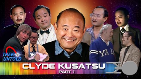 Clyde Kusatsu Career Interview Part 1 Trek Untold 85 Youtube