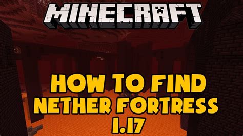 How To Find A Nether Fortress In Minecraft 117 Youtube
