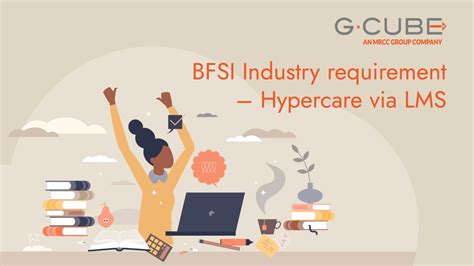 Hypercare Via Lms The Solution For Employee Development In Bfsi