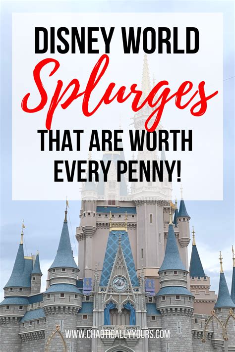Disney World Splurges That Are Worth Every Penny Disney World