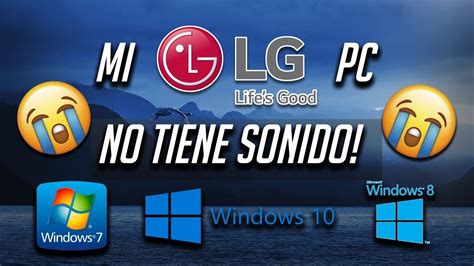 Solucion Mi Lg Pc No Tiene Sonido En Windows 1087 Youtube