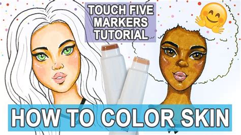 How To Color Skin With Touch Five Markers Tutorial Youtube Marker