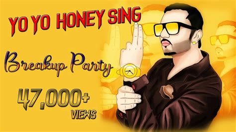 Breakup Party Yo Yo Honey Singh Whatsapp Status New Whatsapp Lyrics Honey Singh Status 2020