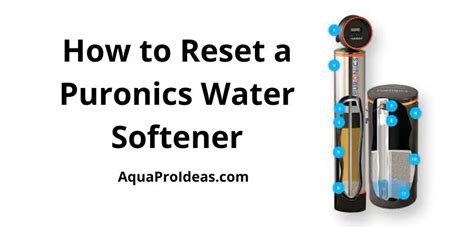 How To Reset A Puronics Water Softener