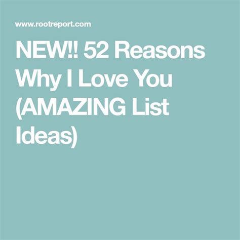 New 52 Reasons Why I Love You Amazing List Ideas 52 Reasons Why I