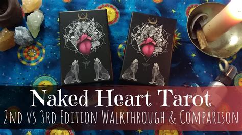 Naked Heart Tarot Rd Edition Vs Nd Edition YouTube