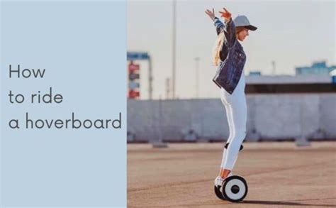 How To Ride A Hoverboard 5 Basic Steps And Easy Tips