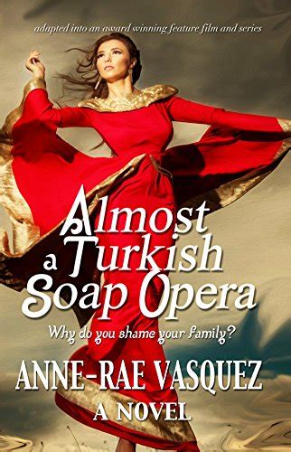 Almost A Turkish Soap Opera A Middle Eastern Cultural