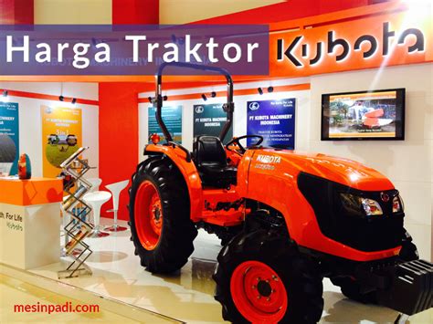 Daftar Harga Traktor Kubota Terbaru Tahun Ini - Mesin Padi