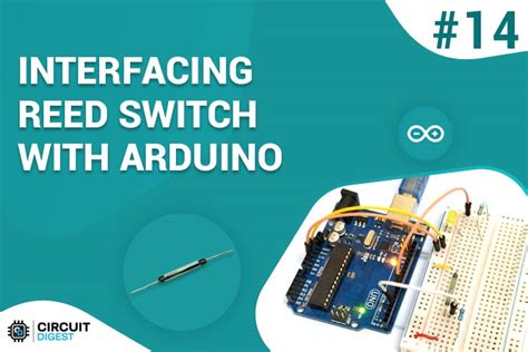 Arduino Reed Switch Interfacing Tutorial