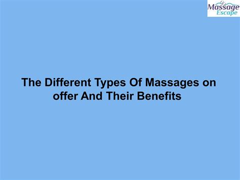 The Different Types Of Massages On Offer And Their Benefits By Massage Escape Issuu