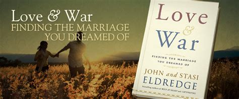 Love And War By John And Stasi Eldredge Book Journey