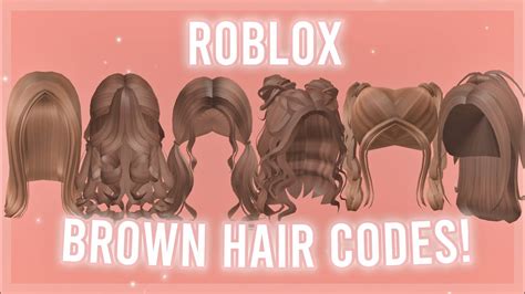 Aesthetic Brown Hair Codes With Links Roblox Bloxburg Youtube