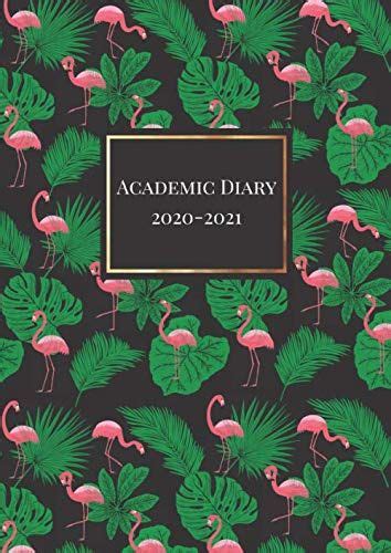 Academic Diary 2020 2021 Tropical Flamingo Pattern July 2020 To August 2021 Monthly Week To