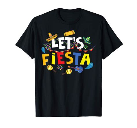 Let S Fiesta Shirt Cool Mexican Party Decoration Tee T Shirt Shirtsmango Office