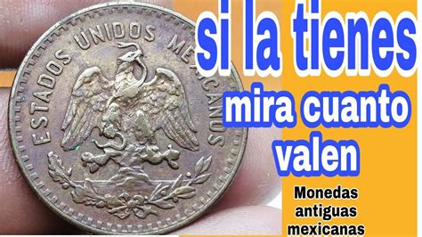 Asta 25 Mil Pesos Valen Si Las Tienes Monedas Antiguas Mexicanas
