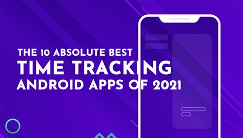 The 10 Absolute Best Time Tracking Android Apps Of 2021