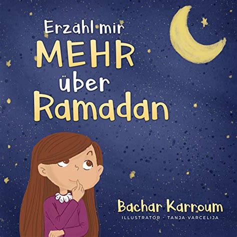 Erzähl Mir Mehr über Den Ramadan Islam Bücher Für Kinder Ebook Karroum Bachar Varcelija