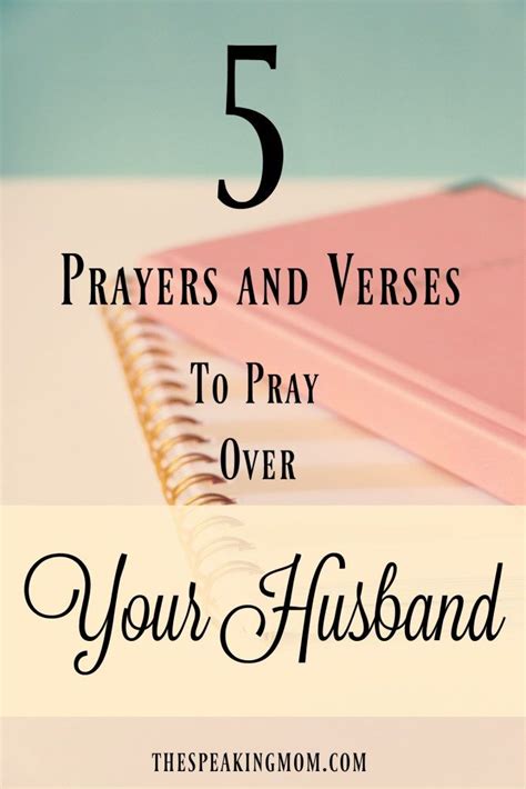 5 Prayers And Verses To Pray Over Your Husband The Speaking Mom