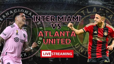 🔴inter Miami Vs Atlanta United Live Comentando Youtube