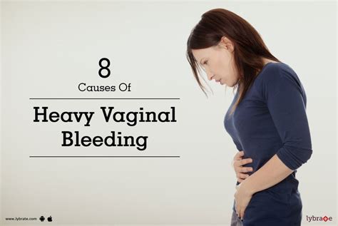 Causes Of Heavy Vaginal Bleeding By Dr Pooja Choudhary Lybrate
