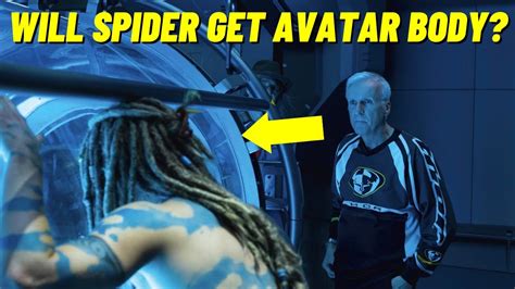 Will Spider Get Avatar Body In Avatar 2 The Way Of Water Youtube