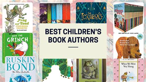 10 Best Childrens Book Authors Of All Time Themommyscorner