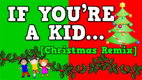It just might inspire your brood to build one best songs for christmas day. If You're a Kid Christmas Remix! (December song for kids ...