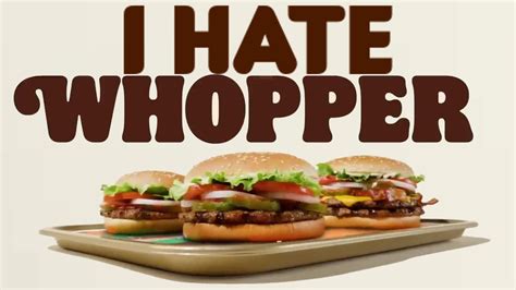 Whopper Whopper Ad But He Hates Whoppers Youtube