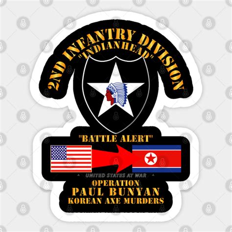 Operation Paul Bunyan 2nd Infantry Division Korea Military Sticker