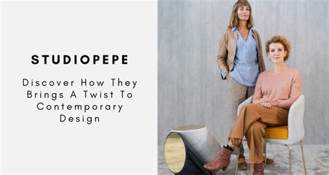 Discover How Studiopepe Brings A Twist To Contemporary Design