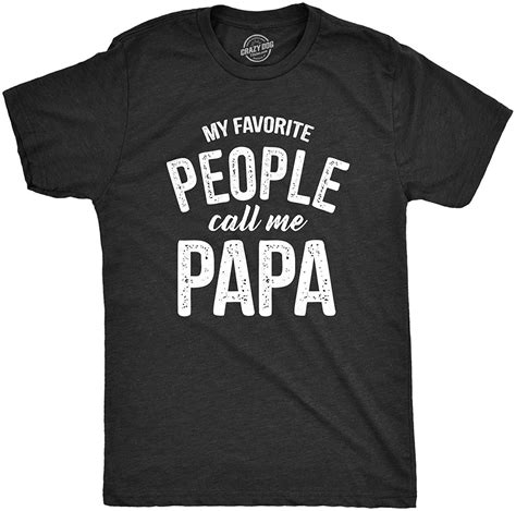 Mens My Favorite People Call Me Papa T Shirt Funny Humor Etsy