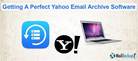 Yahoo Email Archive Software How To Archive Yahoo Email