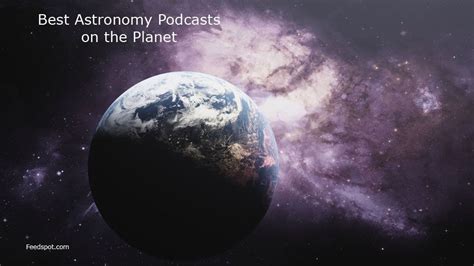 Top 15 Astronomy Podcasts You Must Subscribe And Listen To In 2018
