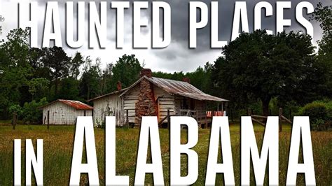 Top 10 Haunted Places In Alabama America Haunted Houses In Alabama