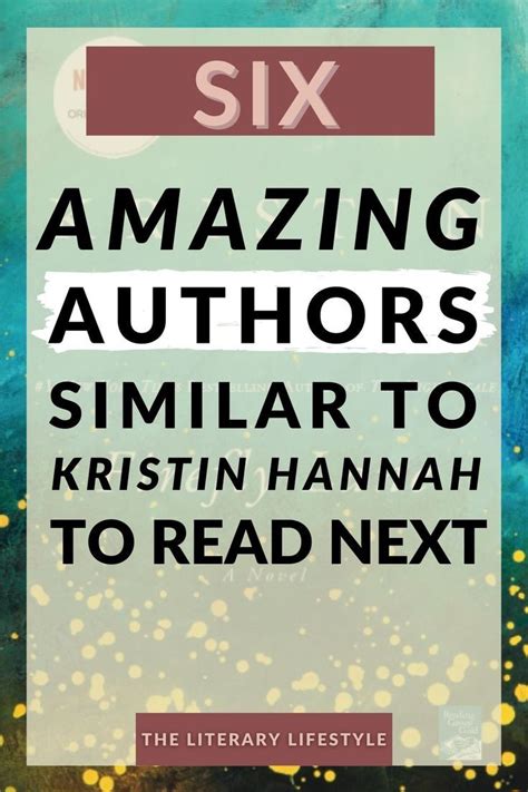 Authors Similar To Kristin Hannah To Read Next Kristin Hannah Book